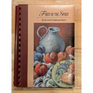 Fruit of the Spirit Cookbook Kreutz Creek Presbyterian Church 2007 Pennsylvania